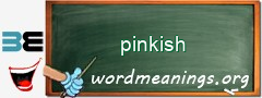 WordMeaning blackboard for pinkish